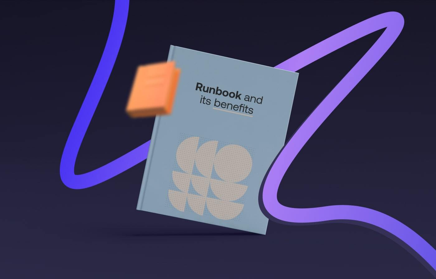 Runbook Meaning and Its Benefits